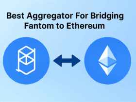 10 Best Aggregator For Bridging Fantom to Ethereum