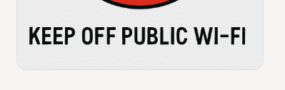 Keep Off Public Wi-Fi