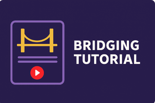What is a Bridging Tutorial?