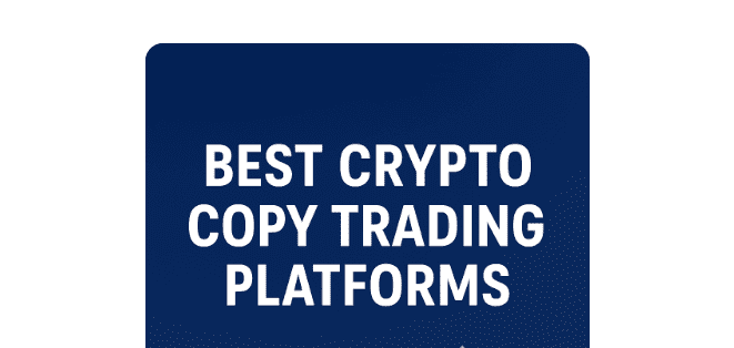 7 Best Crypto Copy Trading Platforms for 2025