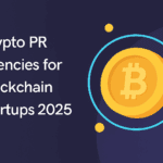 10 Best Crypto PR Agencies for Blockchain Startups 2025