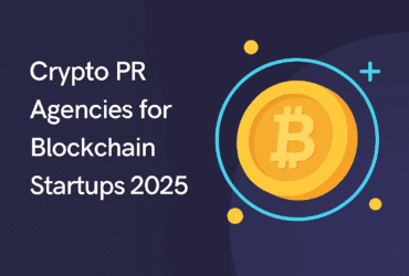 10 Best Crypto PR Agencies for Blockchain Startups 2025