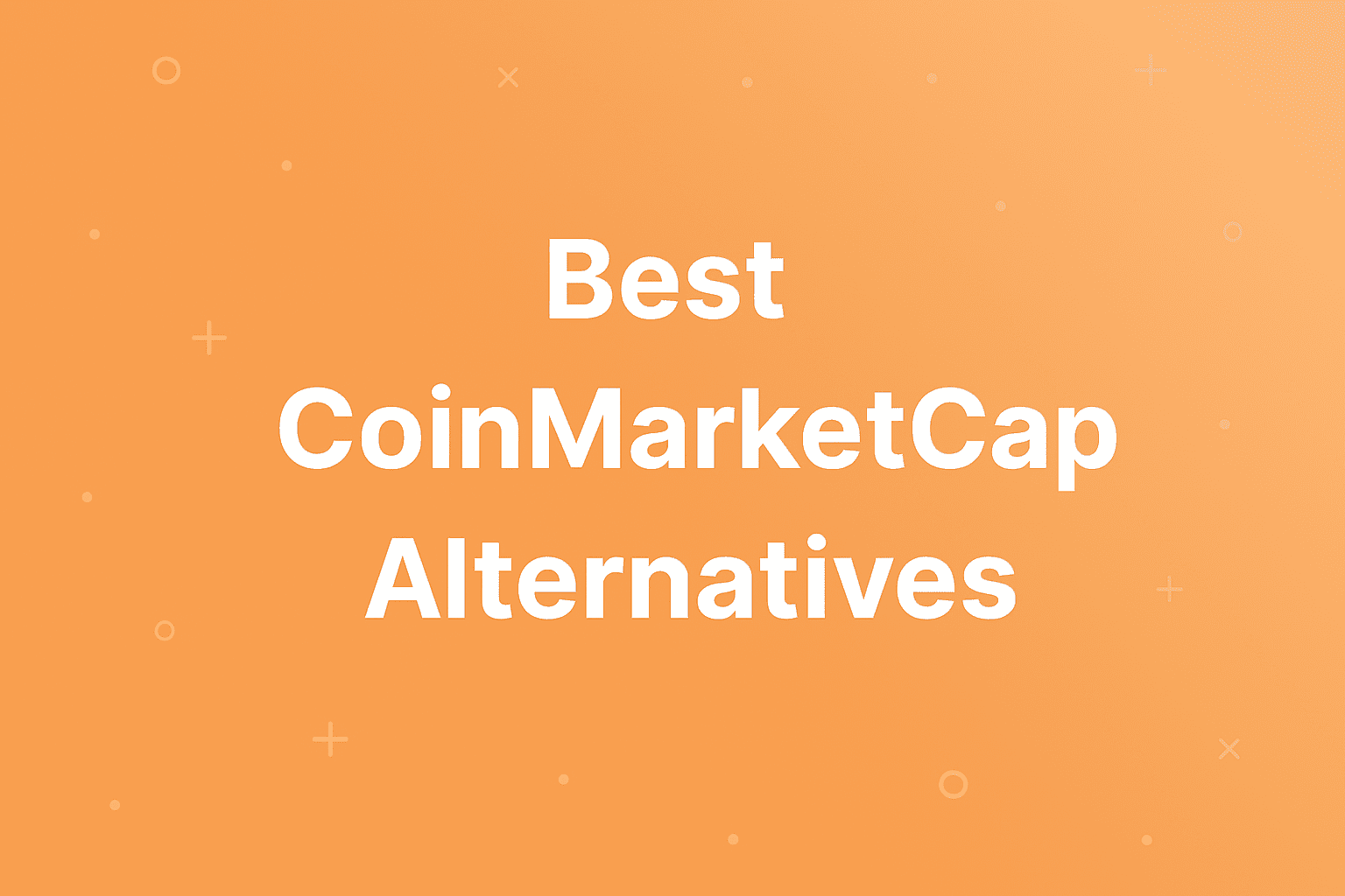 10 Best CoinMarketCap Alternatives for Crypto Tracking 2025