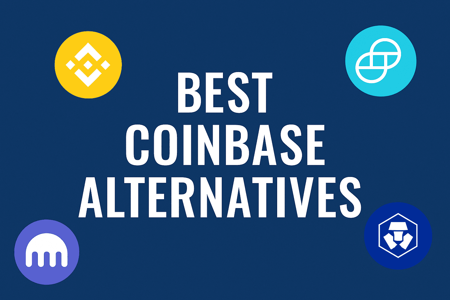 10 Best Coinbase Alternatives for Secure Crypto Trading in 2025