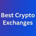 10 Best Crypto Exchanges and How to Start Trading in 2025
