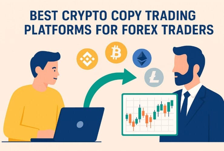 Best Crypto Copy Trading Platforms for Forex Traders