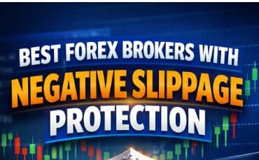 10 Best Forex Brokers with Negative Slippage Protection In 2026